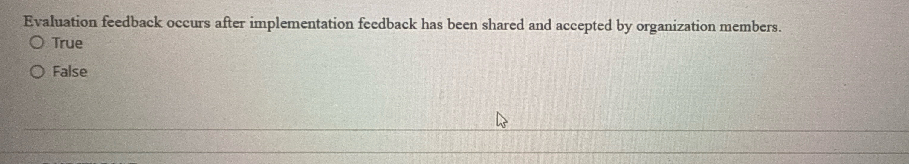  Evaluation feedback occurs after implementation feedback has been shared and accepted