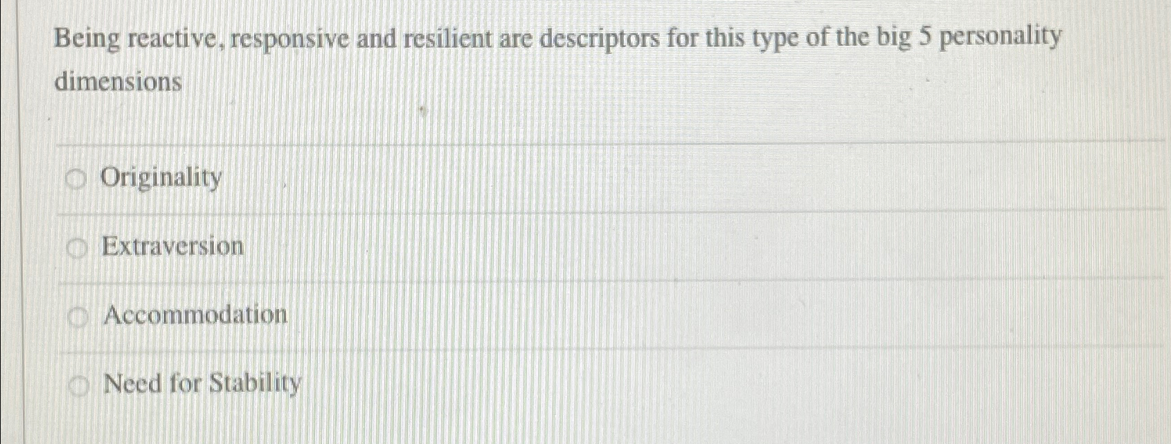  Being reactive, responsive and resilient are descriptors for this type of