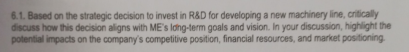  6.1. Based on the strategic decision to invest in R&D for