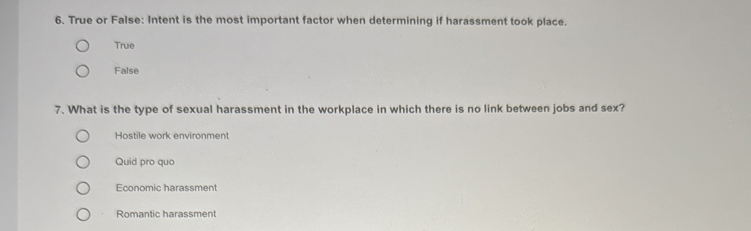  True or False: Intent is the most important factor when determining