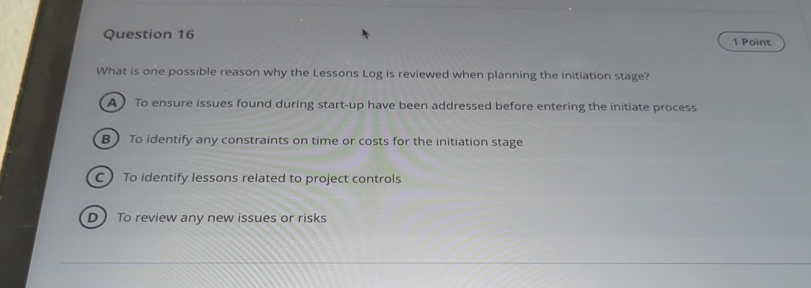  Question 16 What is one possible reason why the Lessons Log