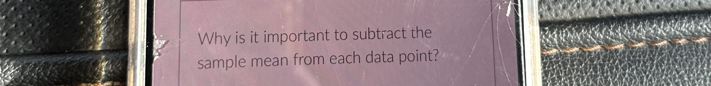 Why is it important to subtract the sample mean from each