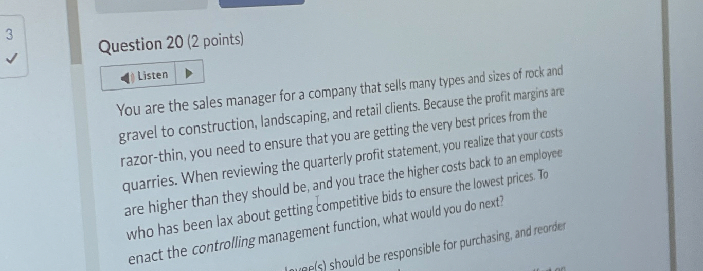  Question 20(2 points) You are the sales manager for a company