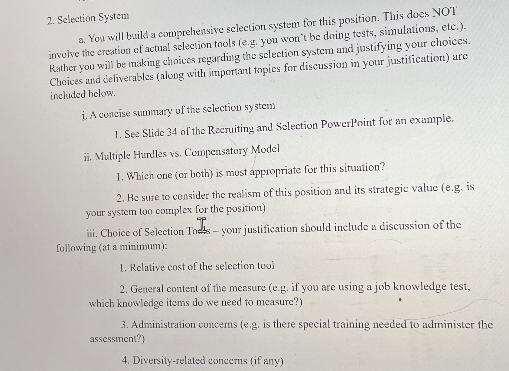  Selection System a. You will build a comprehensive selection system for