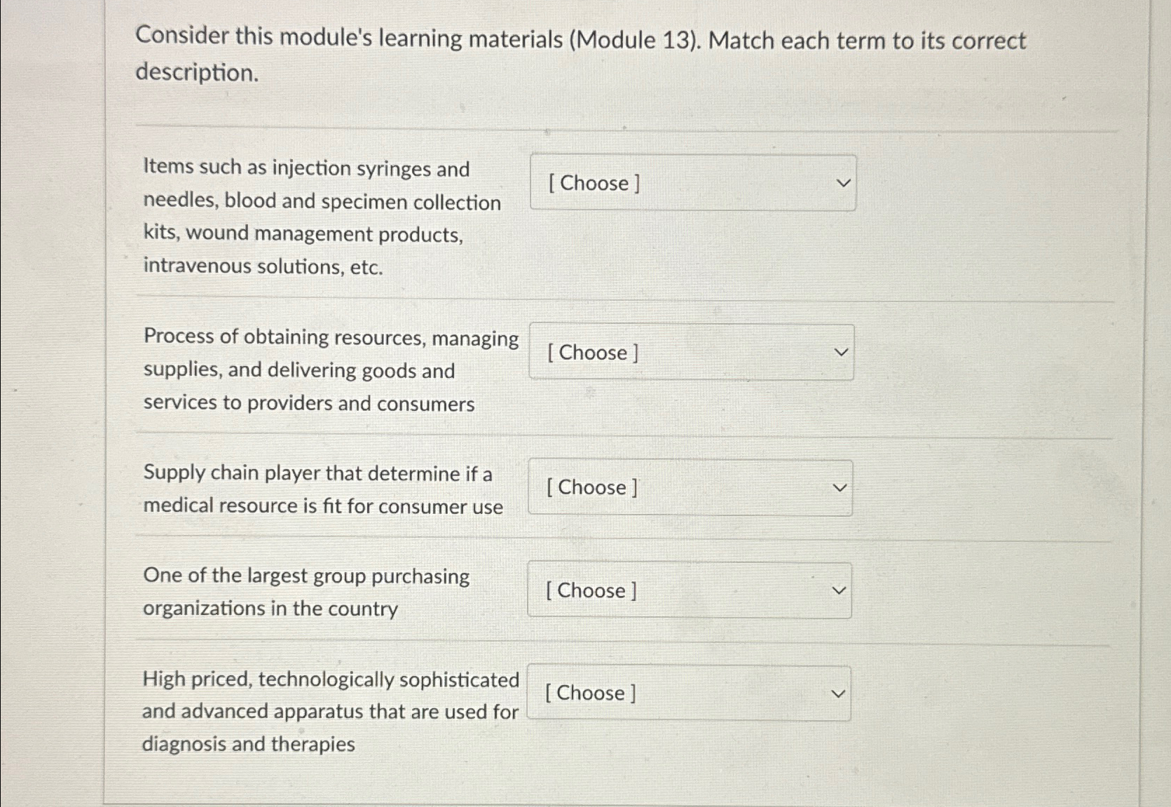  Consider this module's learning materials (Module 13). Match each term to