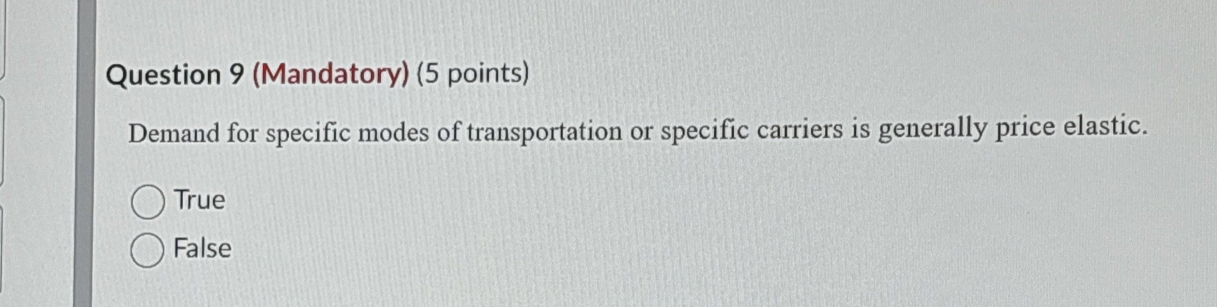  Question 9(Mandatory)(5 points) Demand for specific modes of transportation or specific