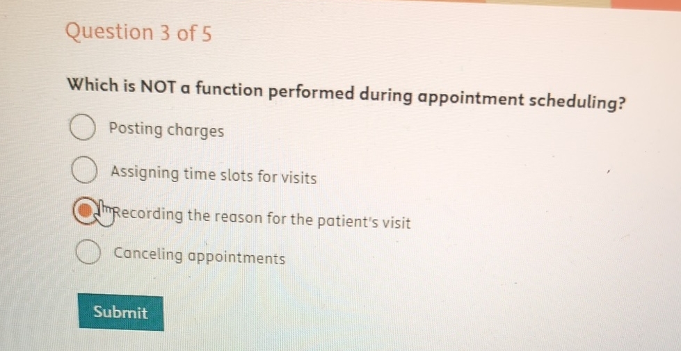 Question 3 of 5 Which is NOT a function performed during