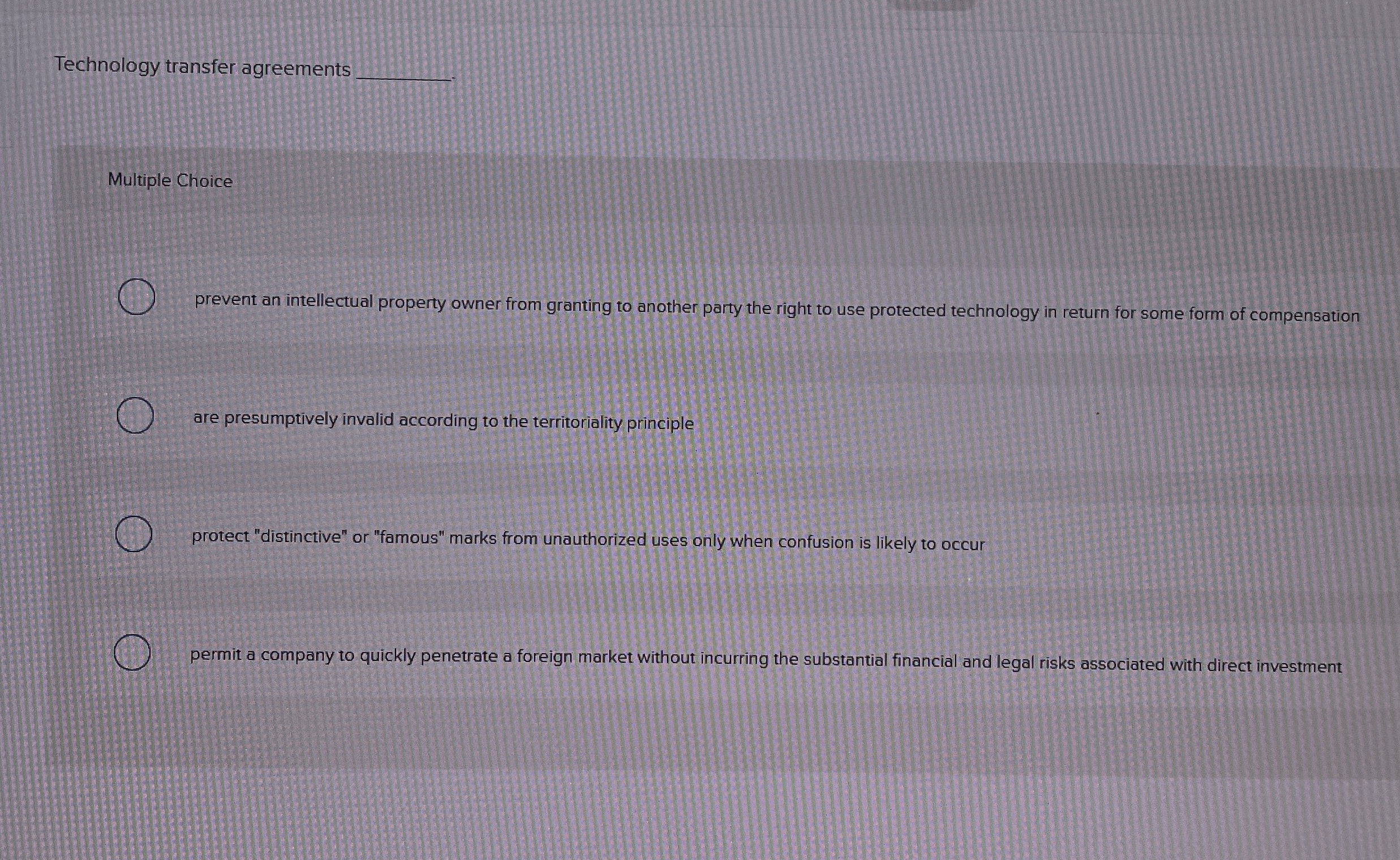  Technology transfer agreements Multiple Choice prevent an intellectual property owner from