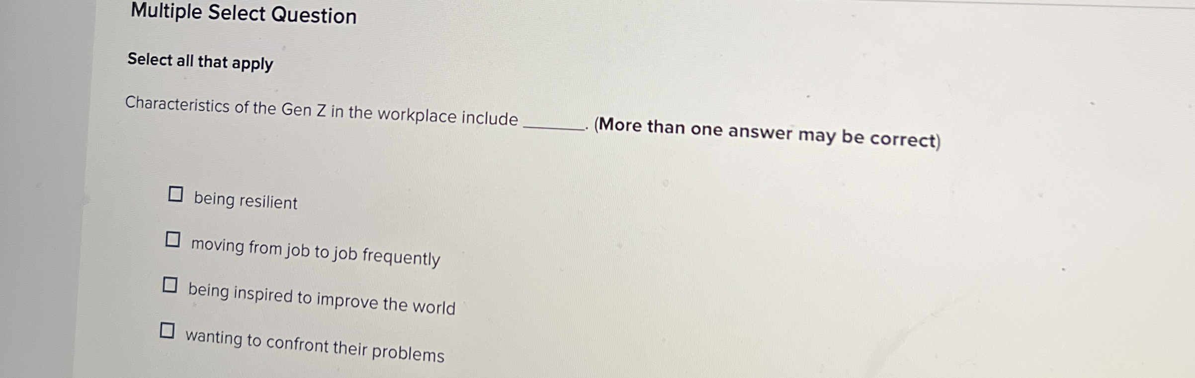  Multiple Select Question Select all that apply Characteristics of the Gen
