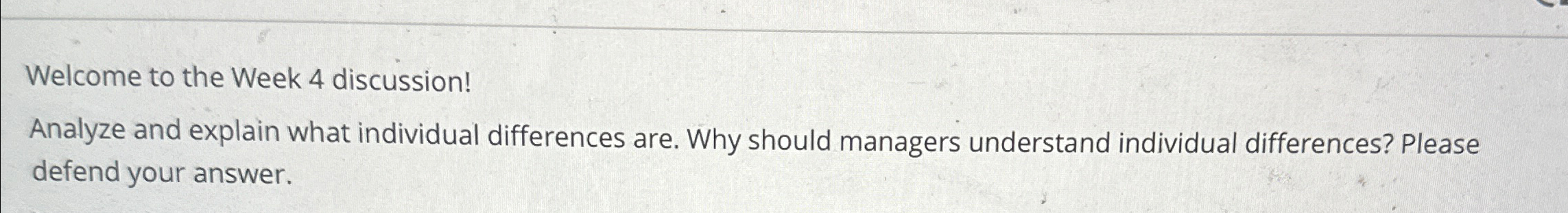  Analyze and explain what individual differences are. Why should managers understand