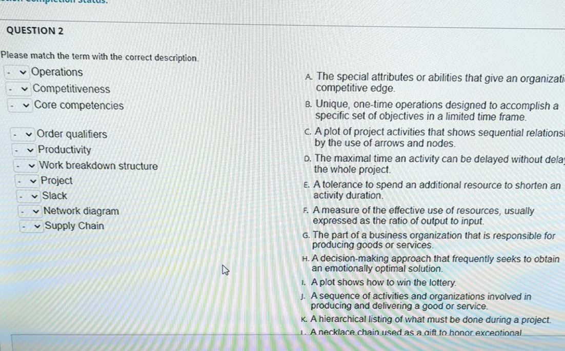  QUESTION 2 Please match the term with the correct description. Operations