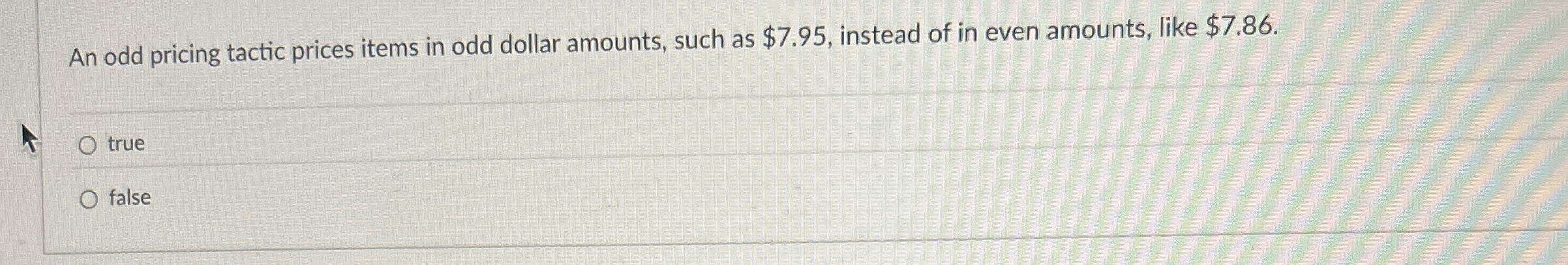  An odd pricing tactic prices items in odd dollar amounts, such