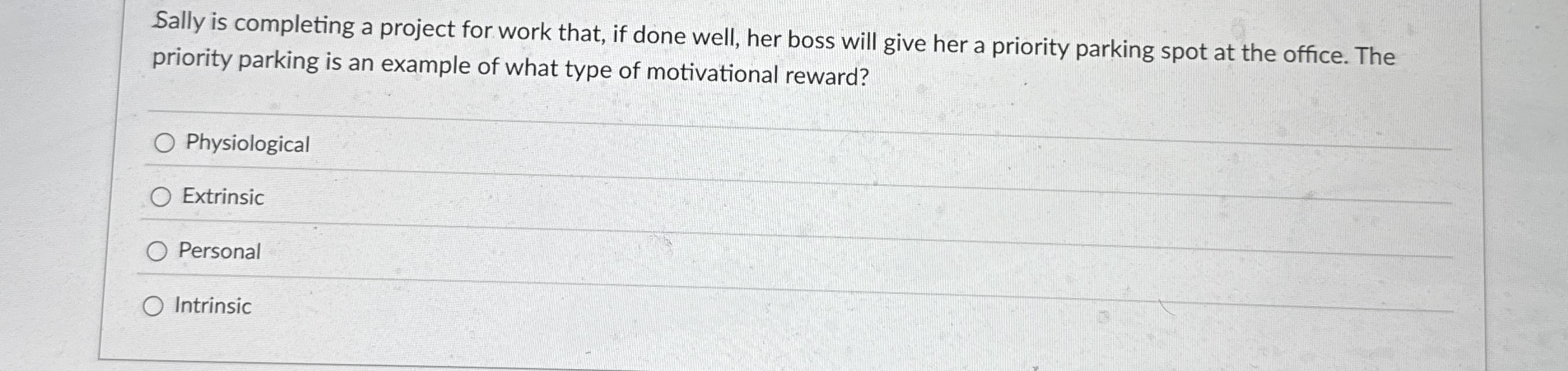  Sally is completing a project for work that, if done well,