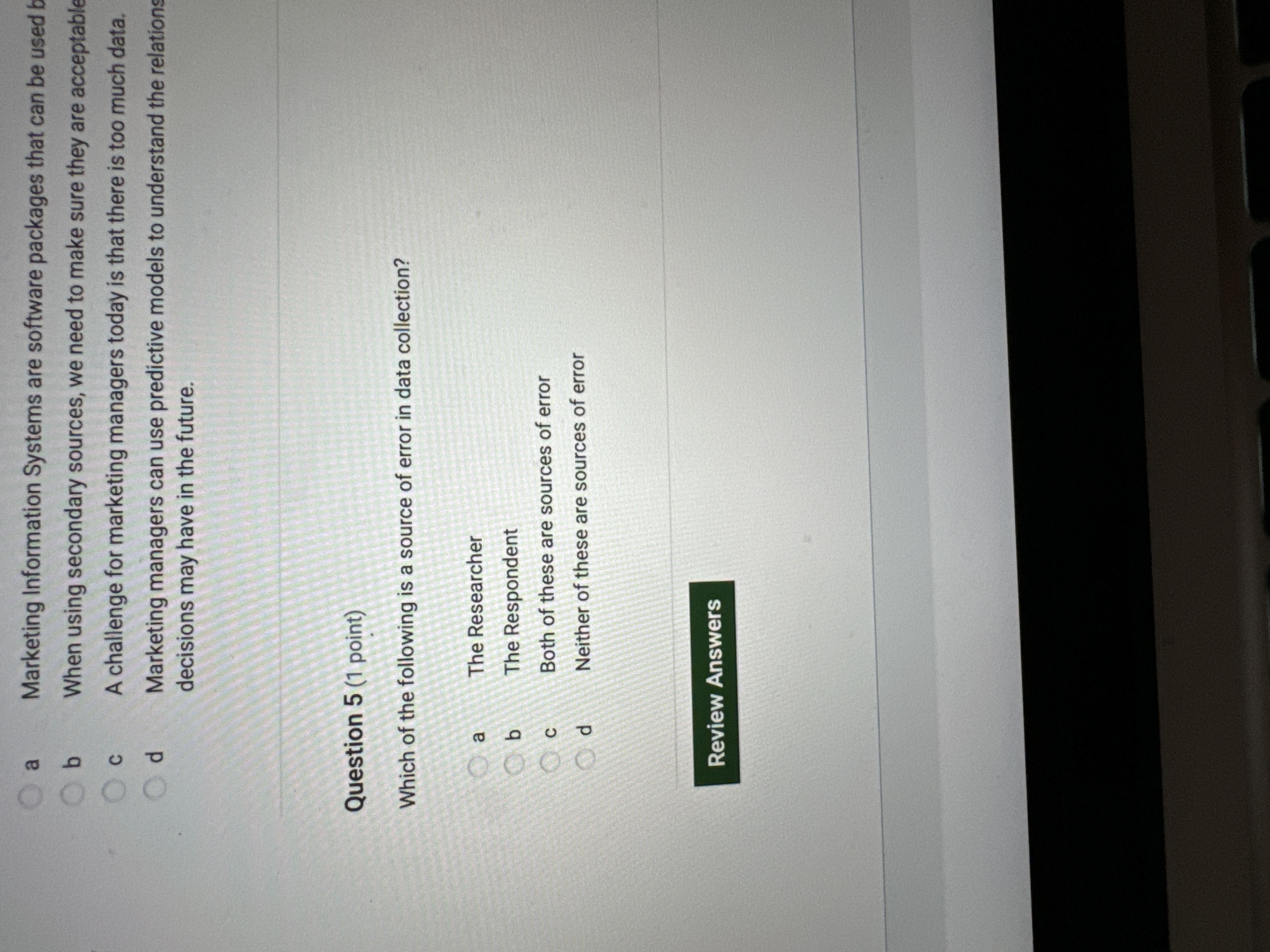  a Marketing Information Systems are software packages that can be used