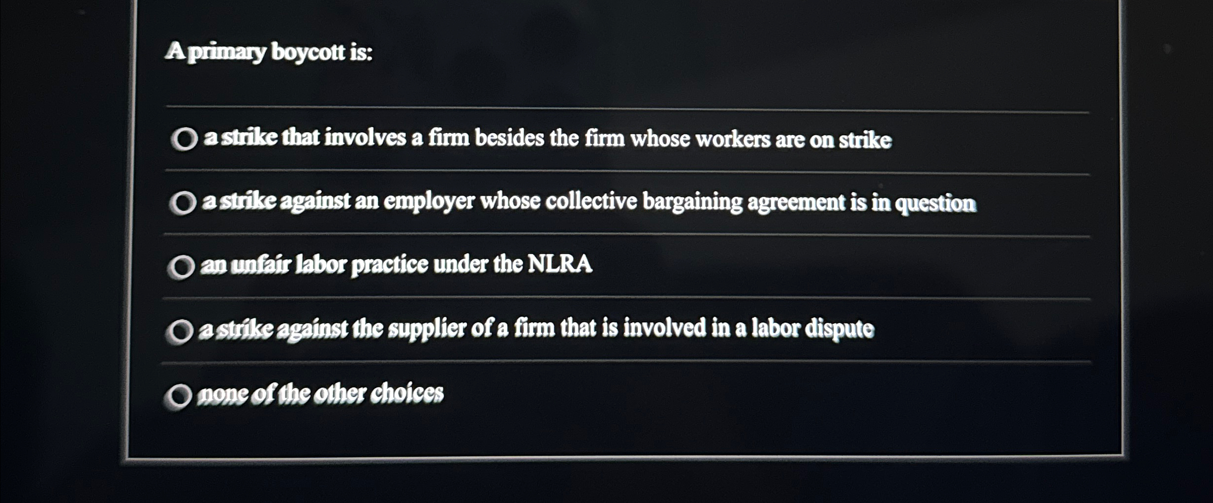  A primary boycott is: a strike that involves a firm besides