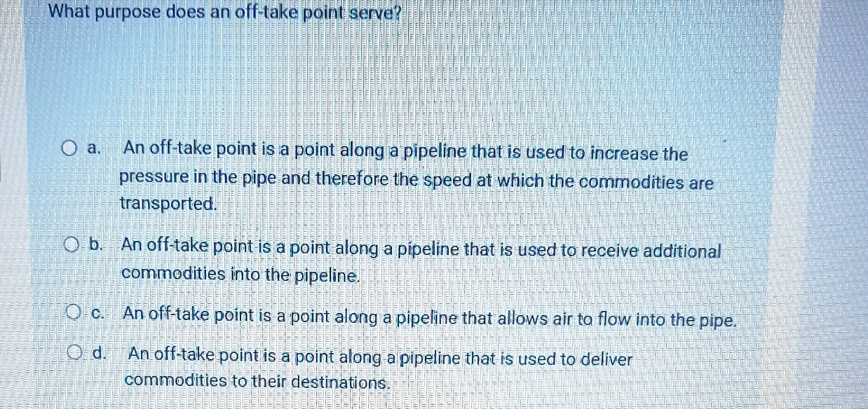  What purpose does an off-take point serve? a. An off-take point