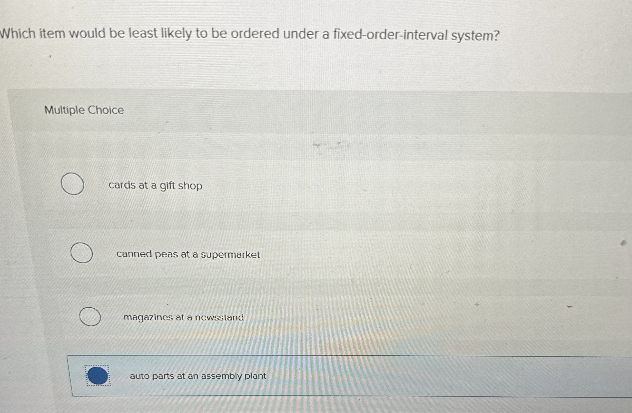  Which item would be least likely to be ordered under a