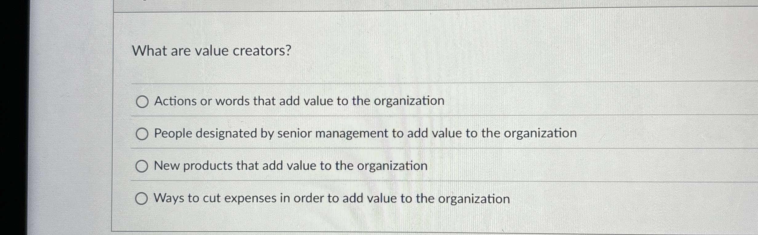  What are value creators? Actions or words that add value to