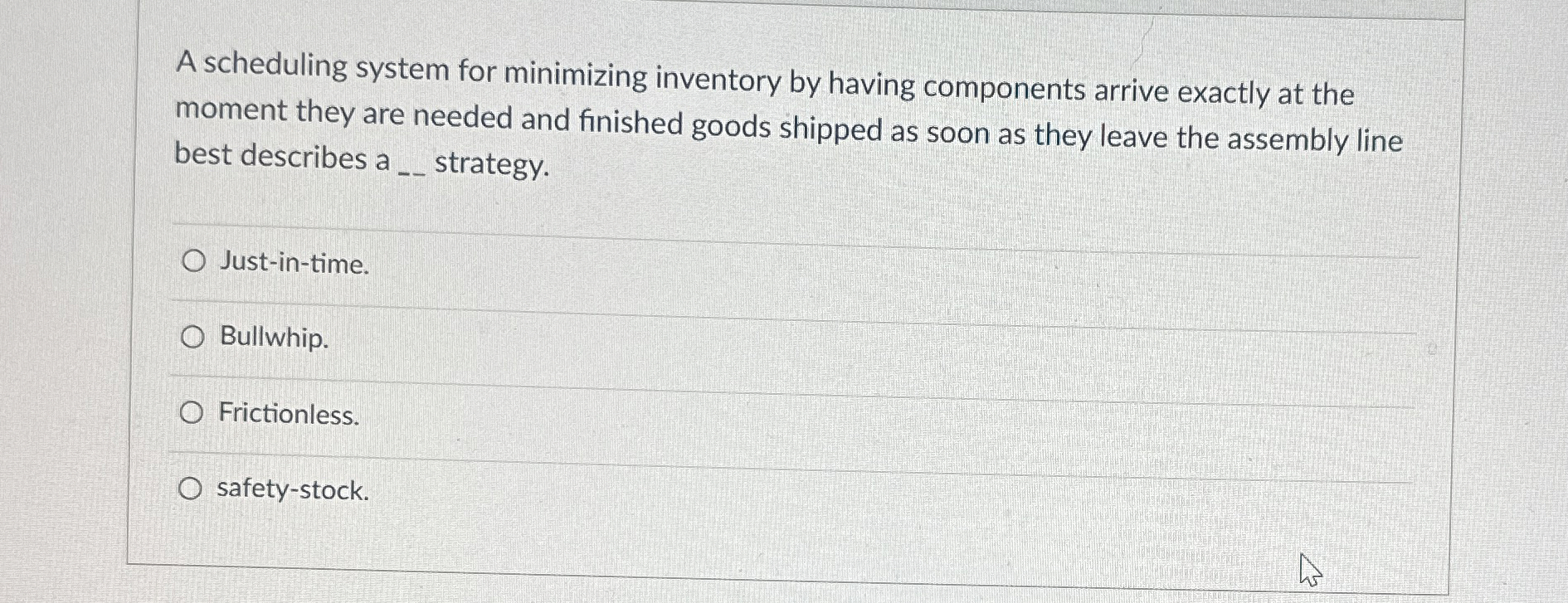  A scheduling system for minimizing inventory by having components arrive exactly