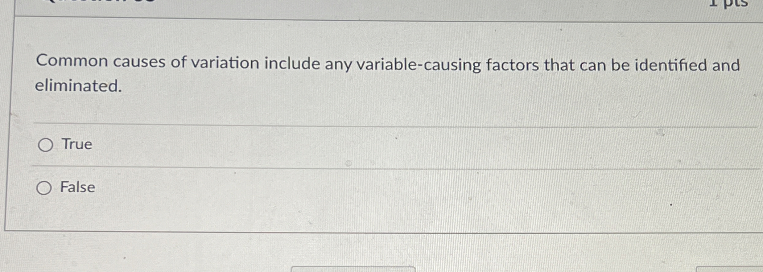  Common causes of variation include any variable-causing factors that can be