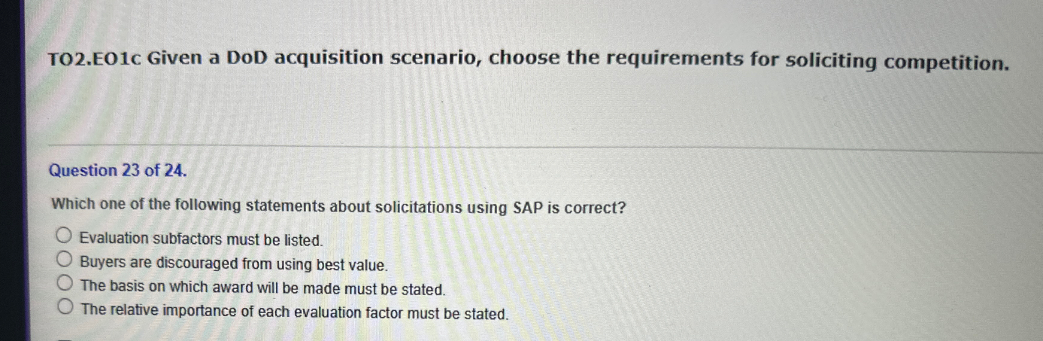  TO2.EO1c Given a DoD acquisition scenario, choose the requirements for soliciting