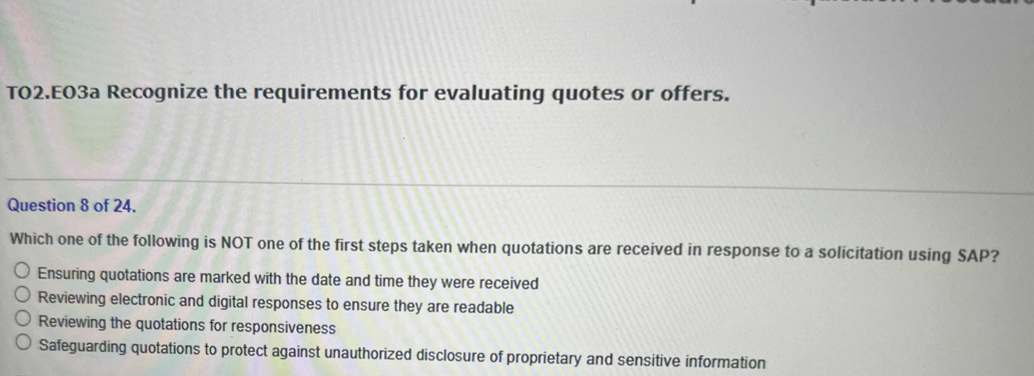  TO2.EO3a Recognize the requirements for evaluating quotes or offers. Question 8