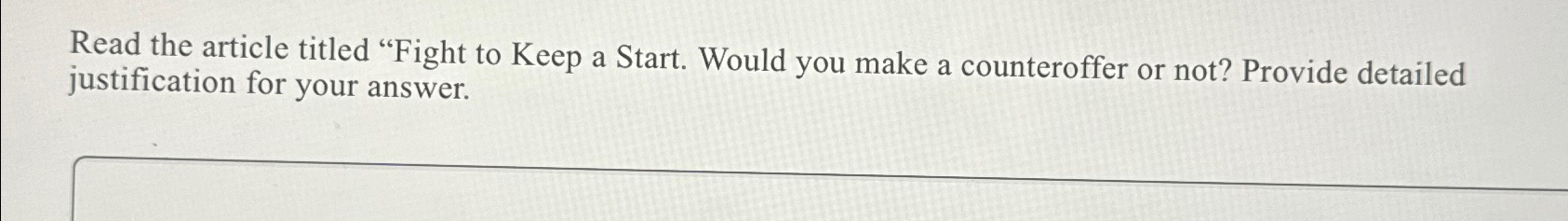  Read the article titled "Fight to Keep a Start. Would you