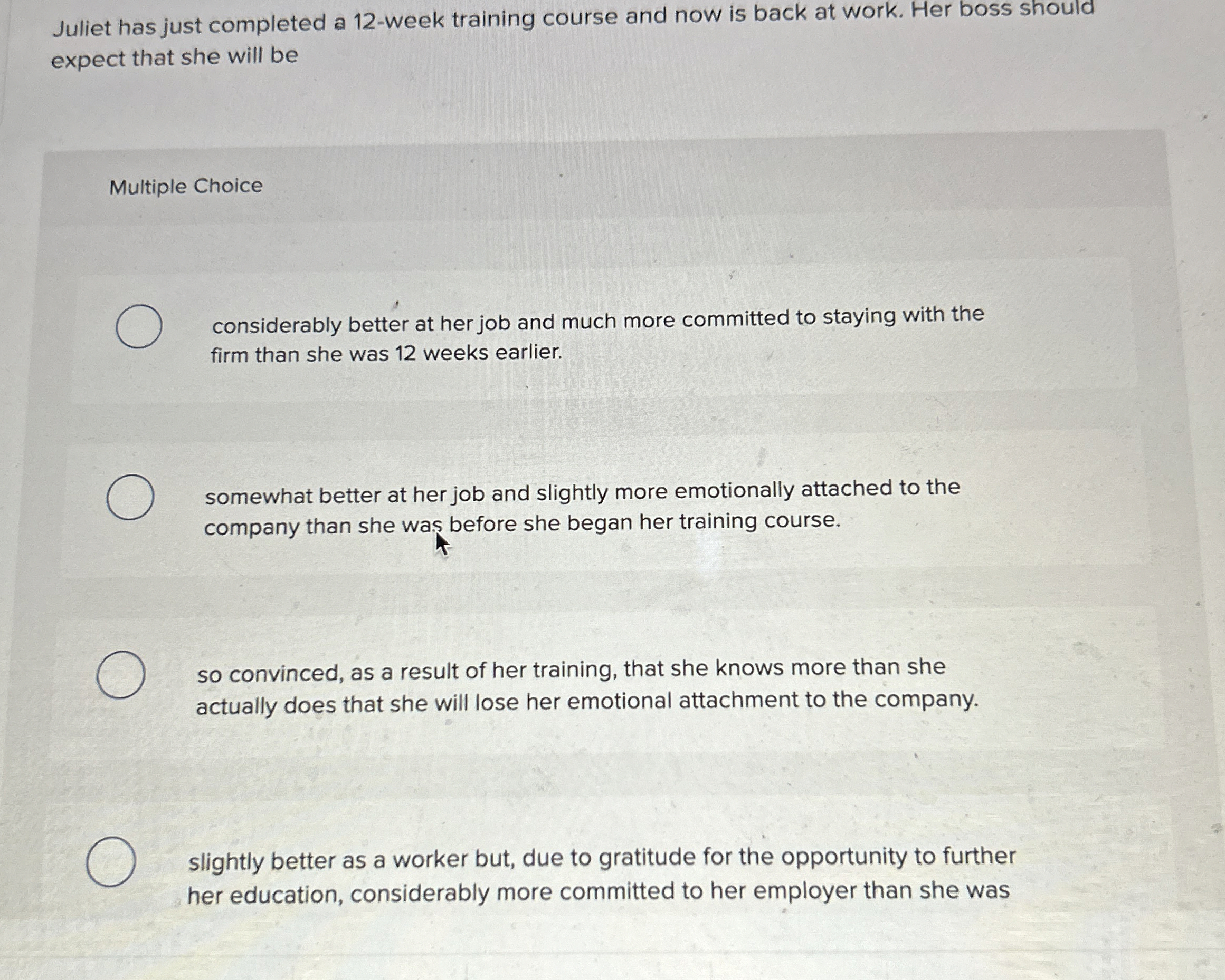  Juliet has just completed a 12-week training course and now is