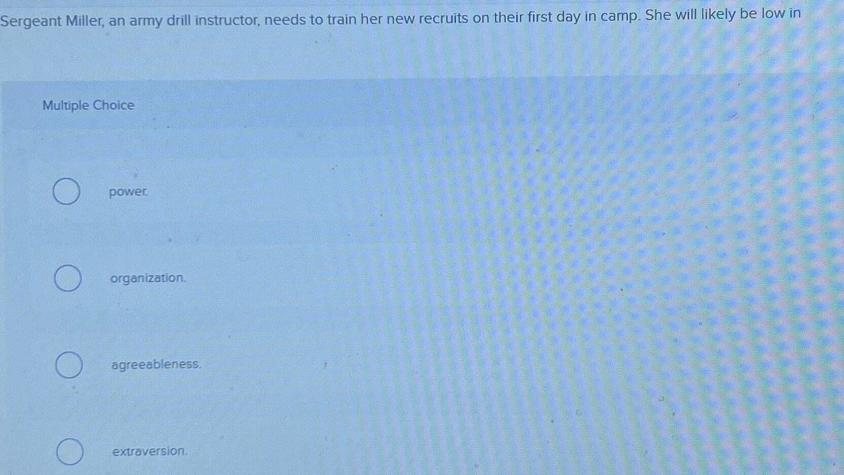  Sergeant Miller, an army drill instructor, needs to train her new