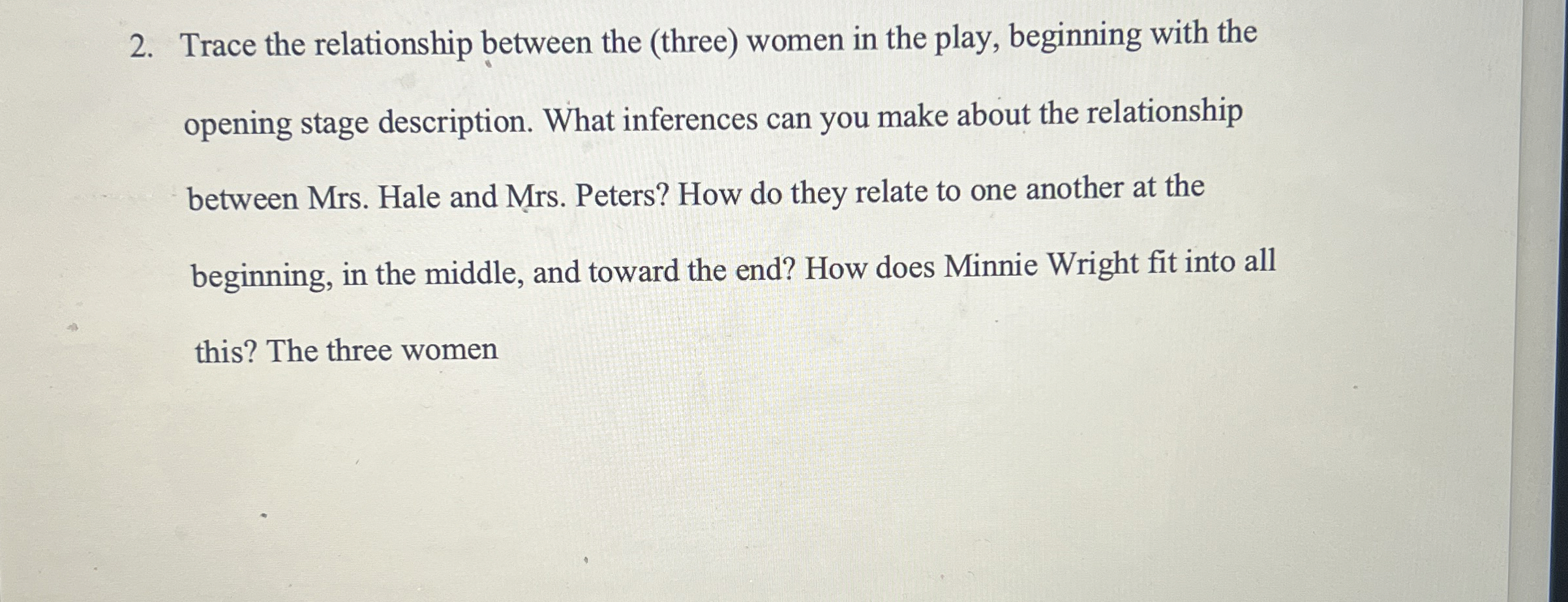  Trace the relationship between the (three) women in the play, beginning