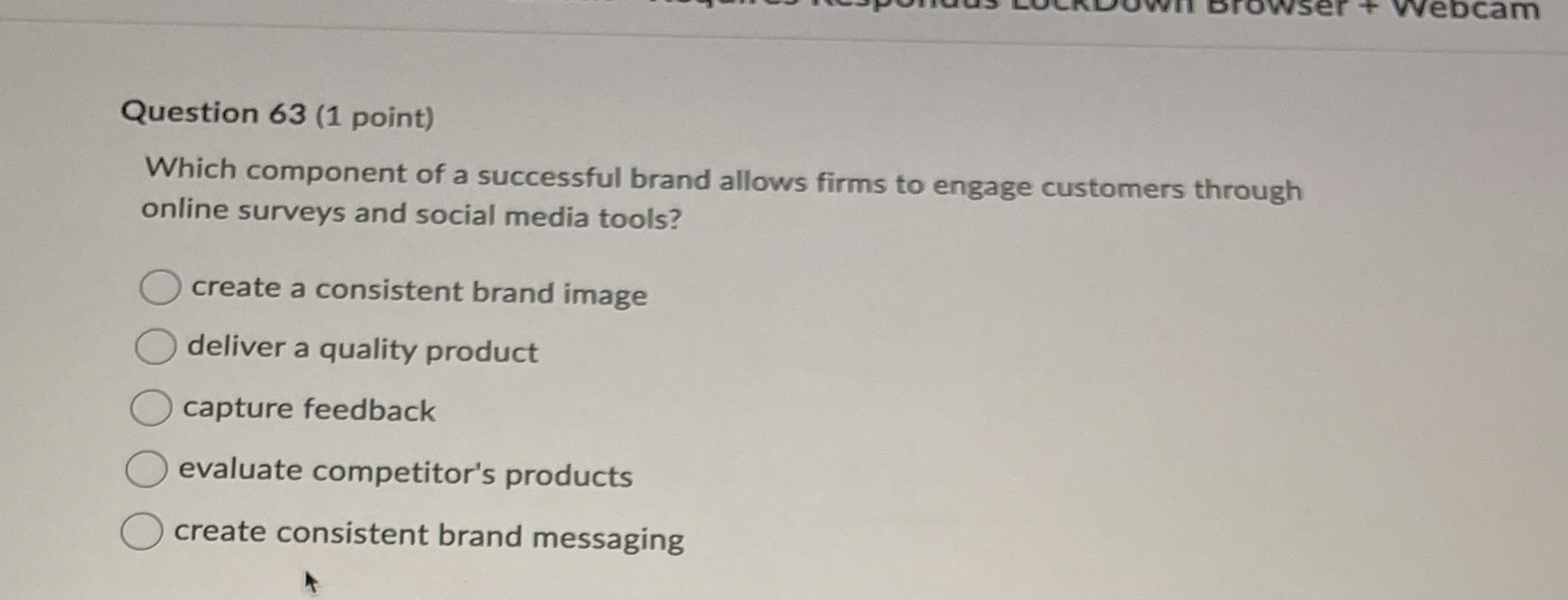  Question 63(1 point) Which component of a successful brand allows firms