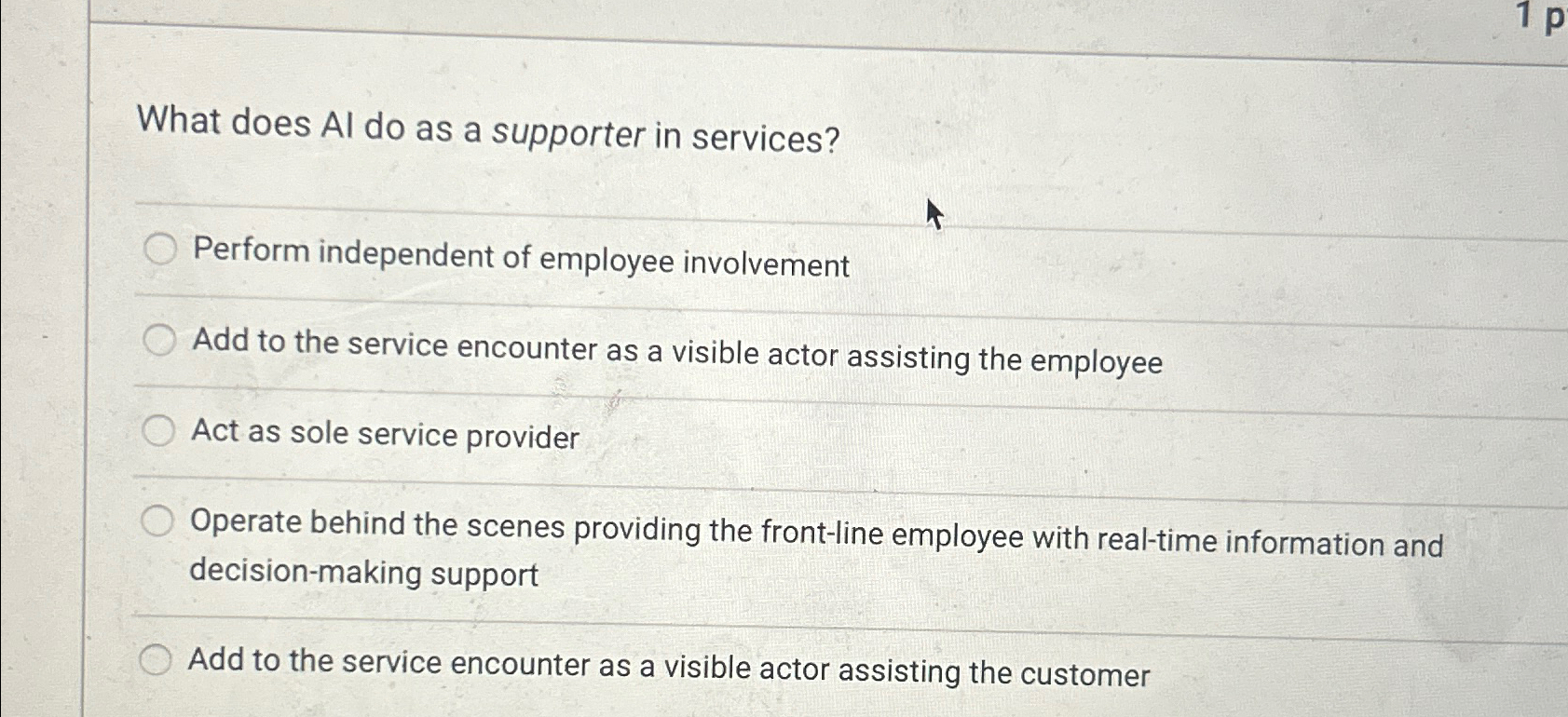  What does AI do as a supporter in services? Perform independent