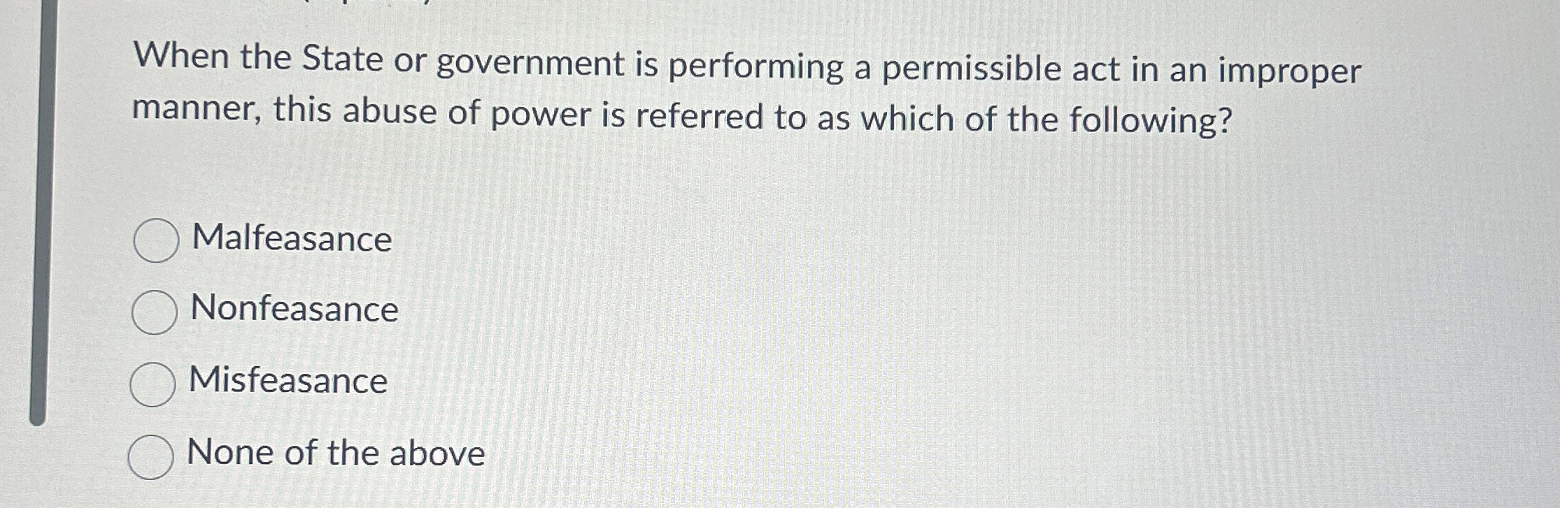  When the State or government is performing a permissible act in