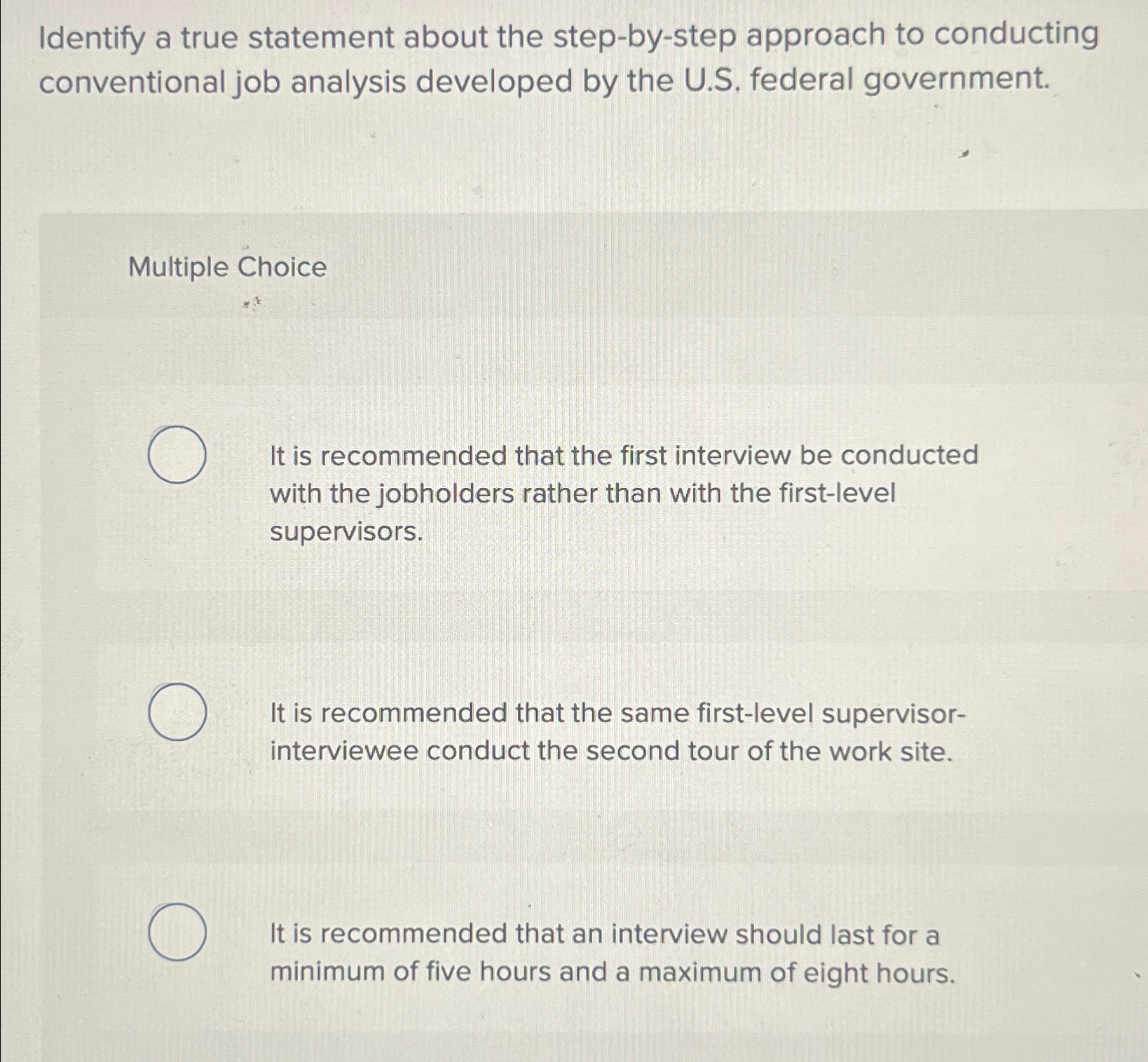  Identify a true statement about the step-by-step approach to conducting conventional