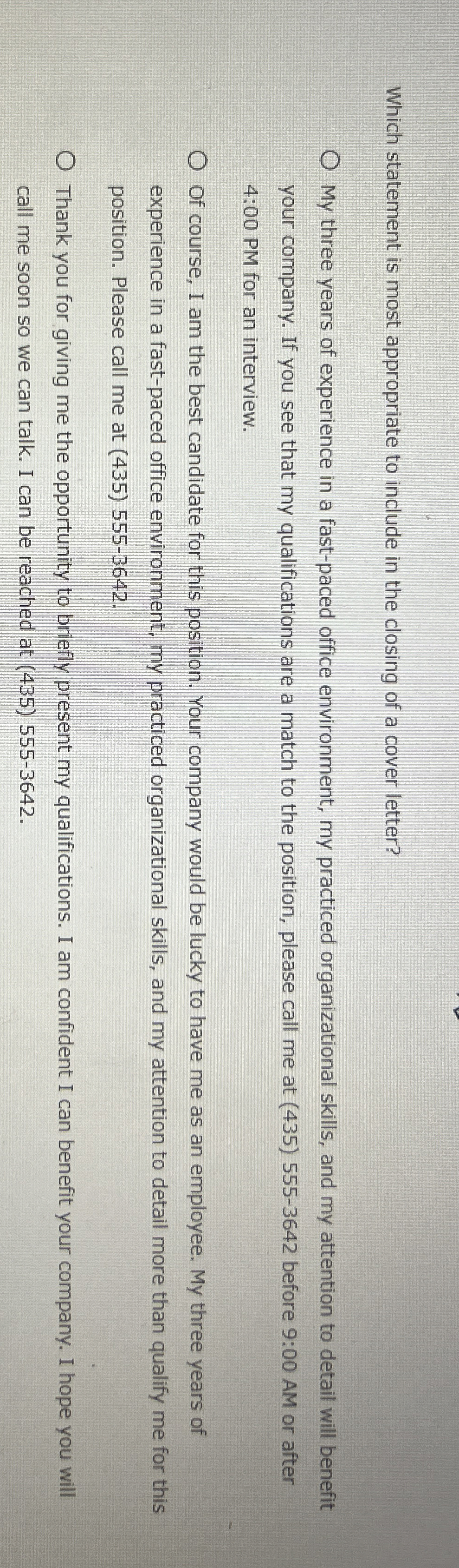  Which statement is most appropriate to include in the closing of