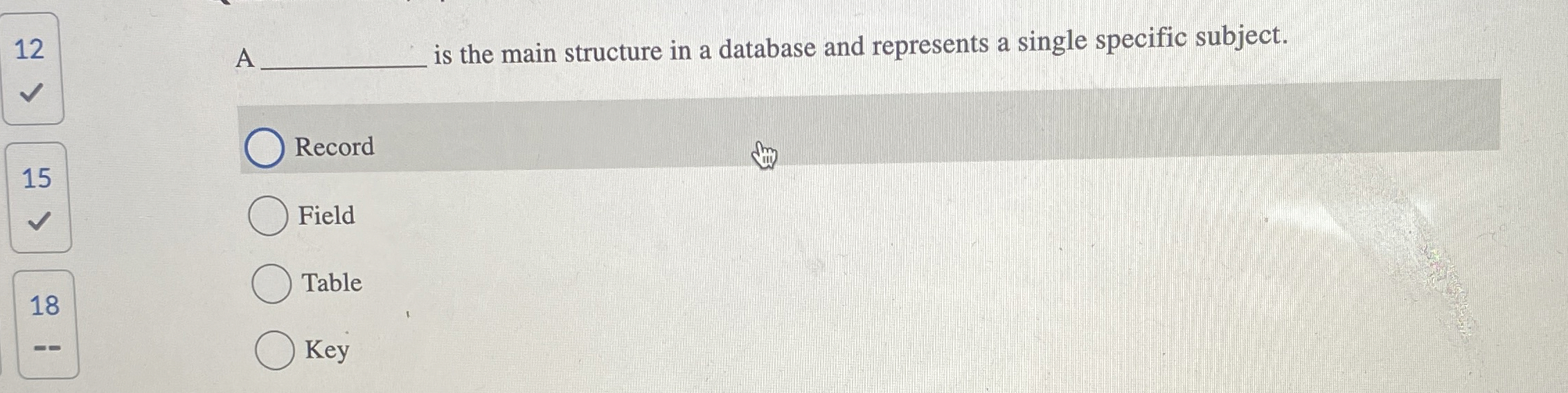  12 A is the main structure in a database and represents