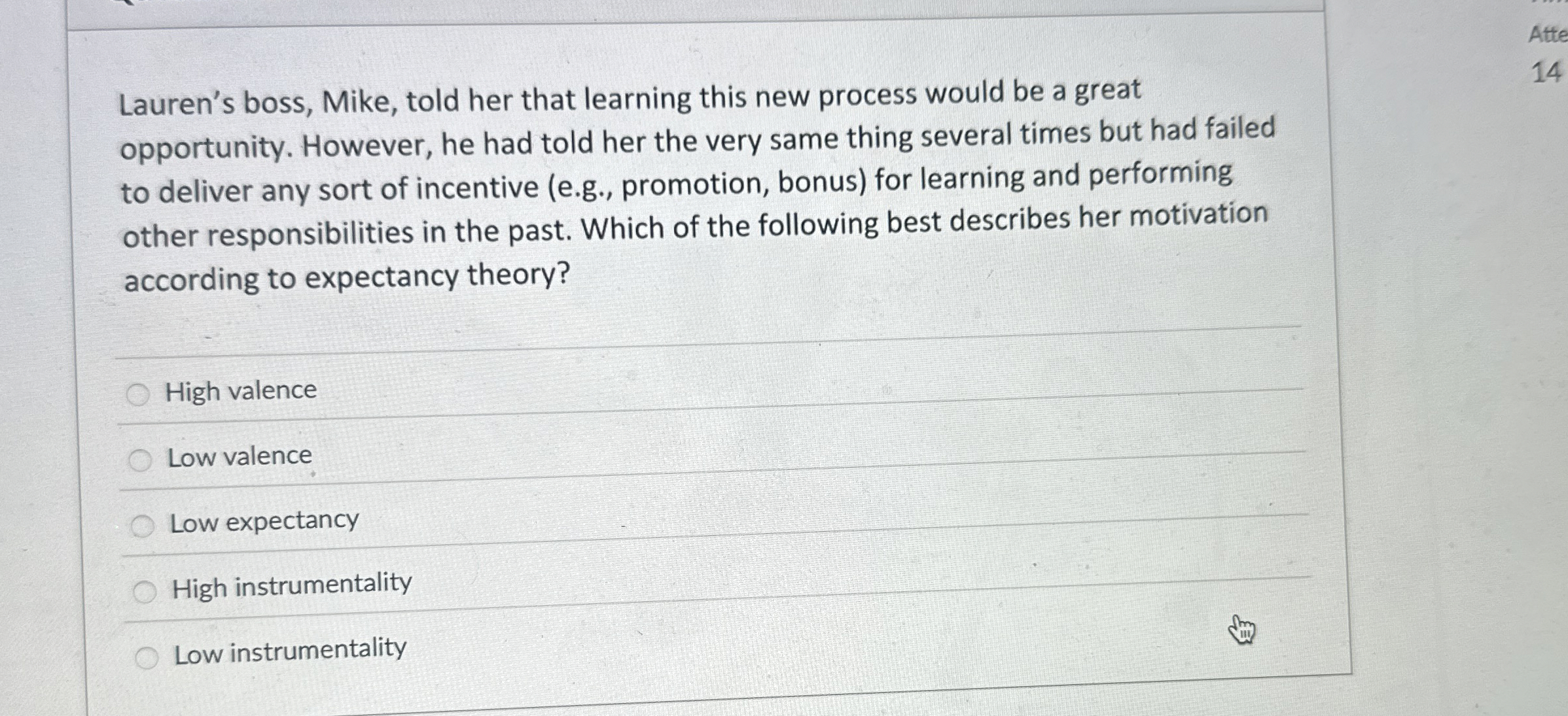  Lauren's boss, Mike, told her that learning this new process would