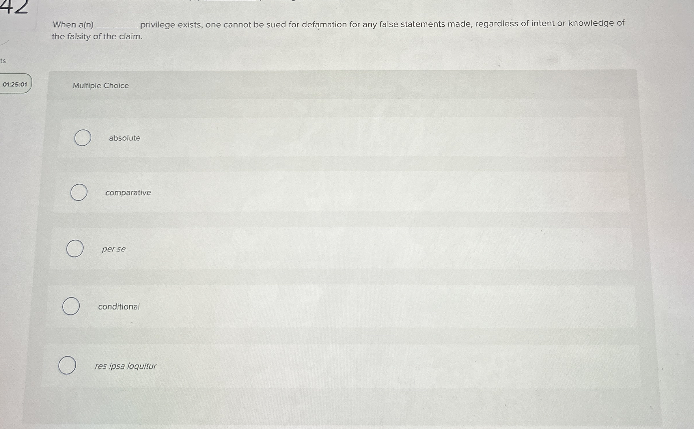  When a(n) orivilege exists, one cannot be sued for defamation for