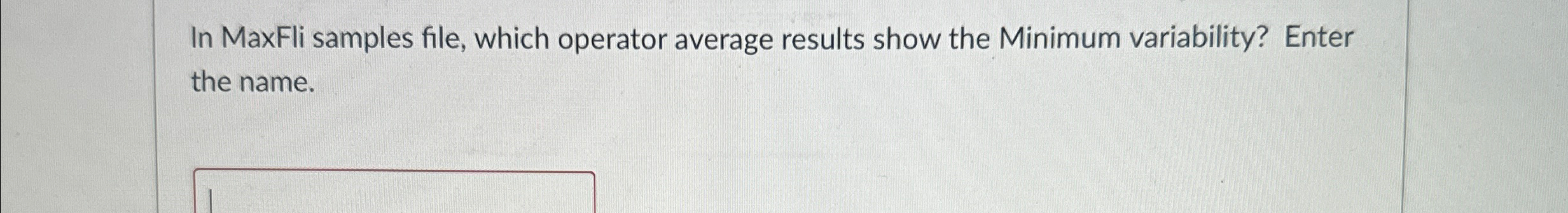  In MaxFli samples file, which operator average results show the Minimum