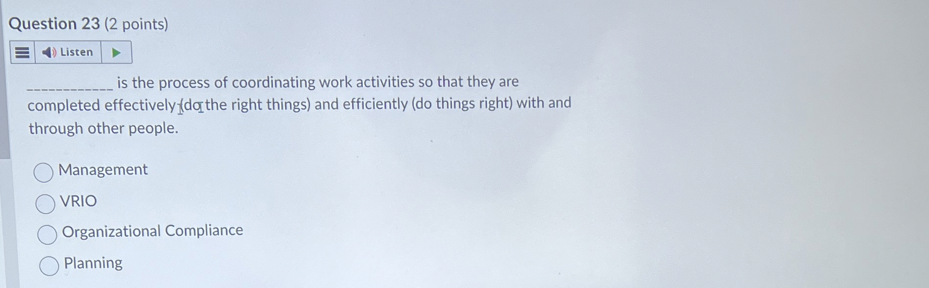  Question 23(2 points) is the process of coordinating work activities so