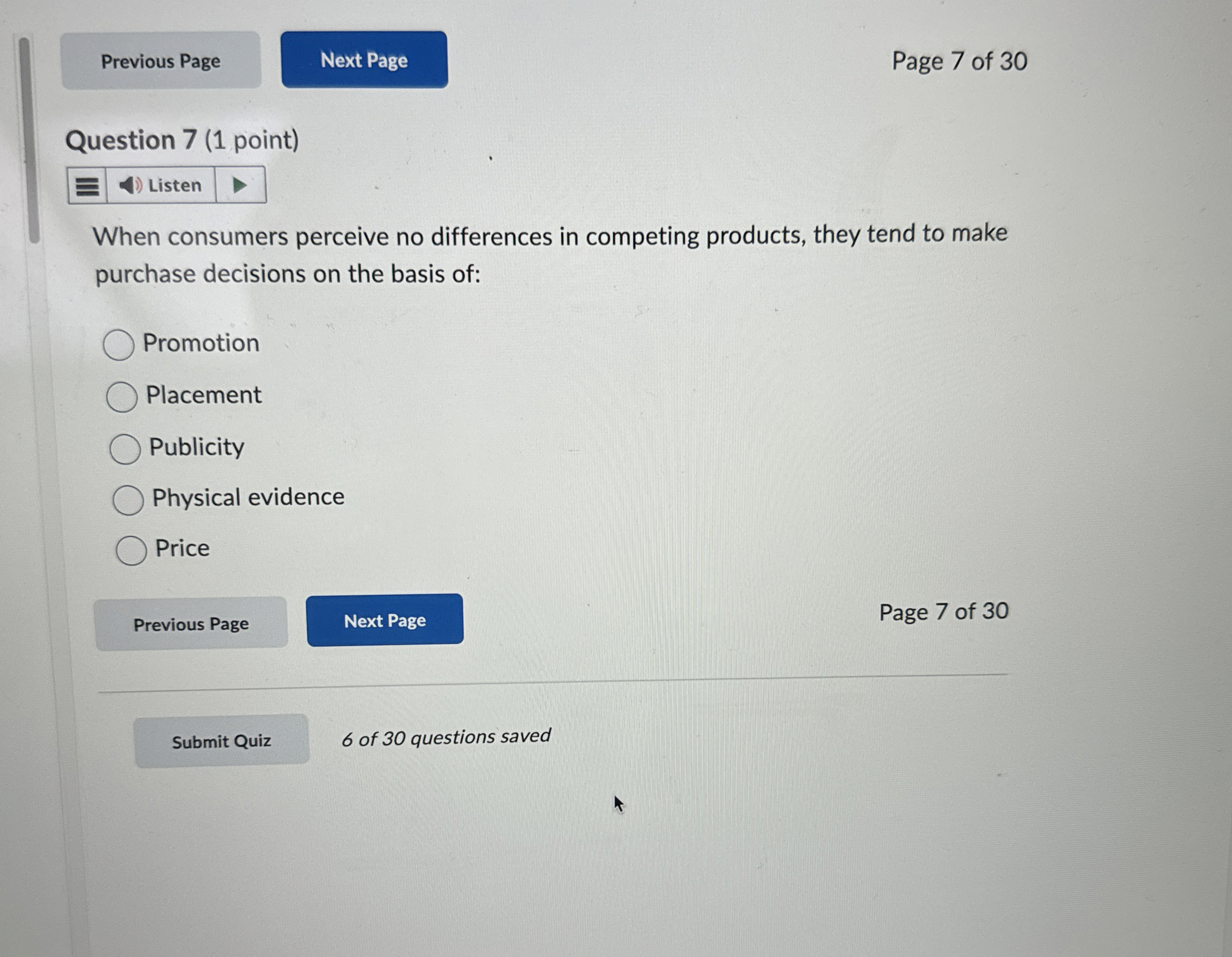  Question 7(1 point) When consumers perceive no differences in competing products,