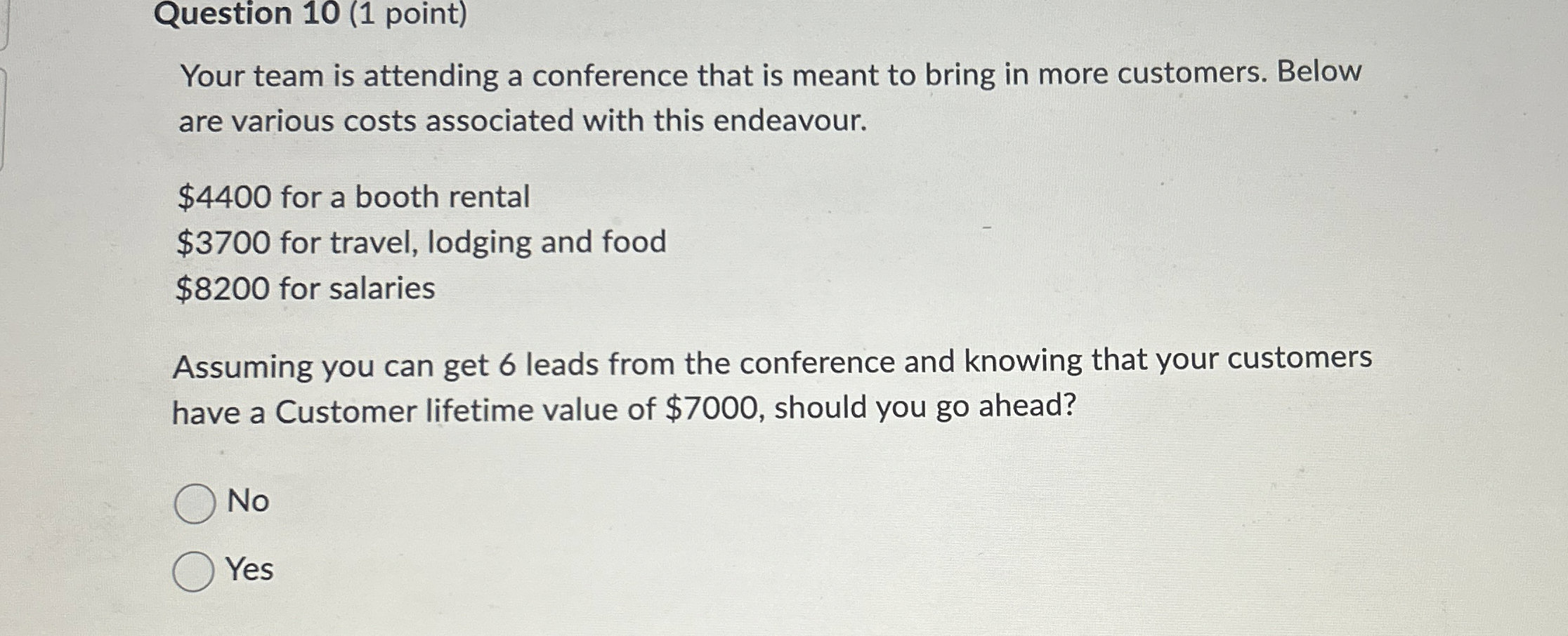  Question 10(1 point) Your team is attending a conference that is