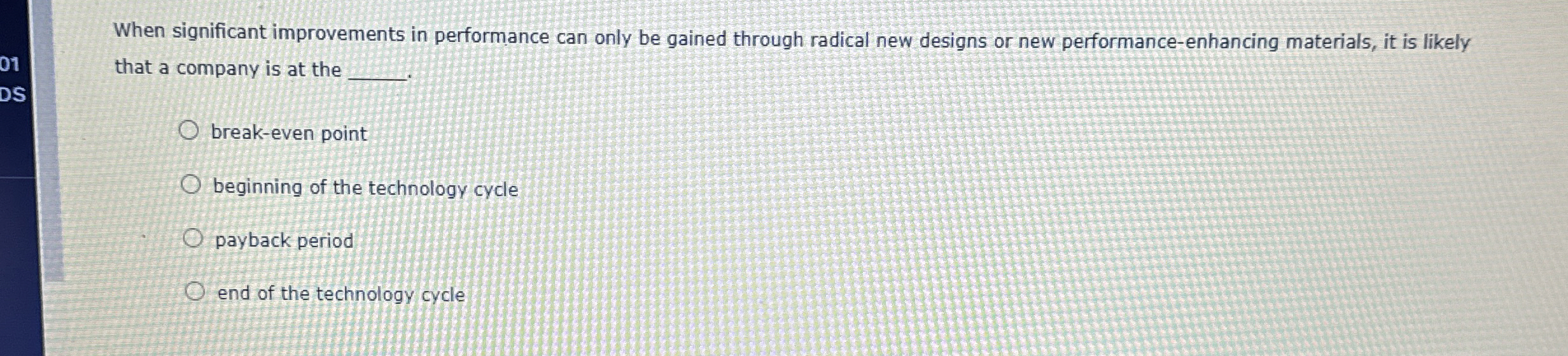  When significant improvements in performance can only be gained through radical