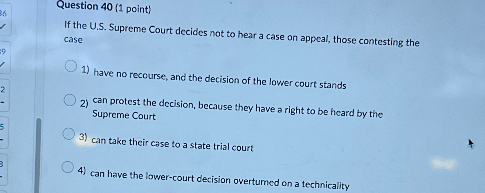  Question 40(1 point) If the U.S. Supreme Court decides not to