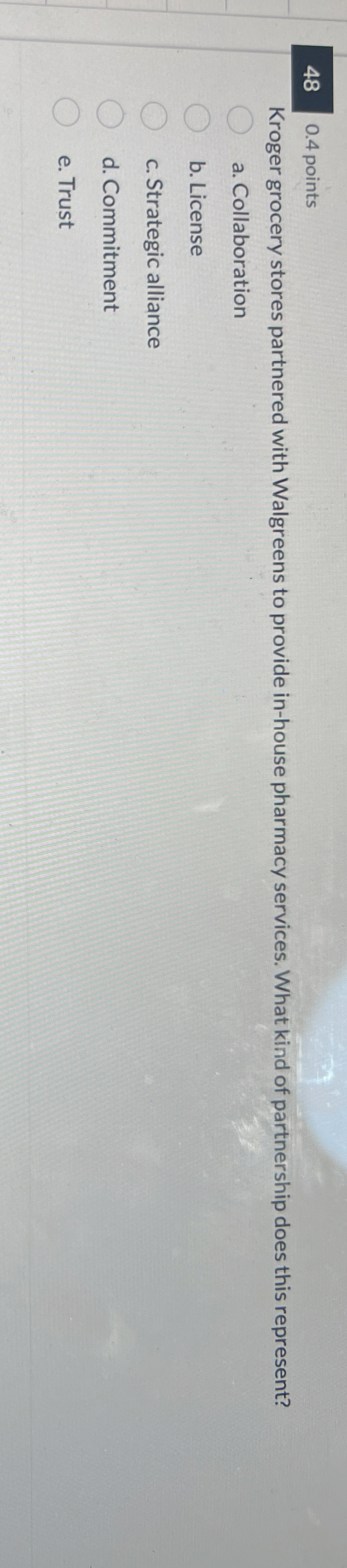  48 0.4 points Kroger grocery stores partnered with Walgreens to provide