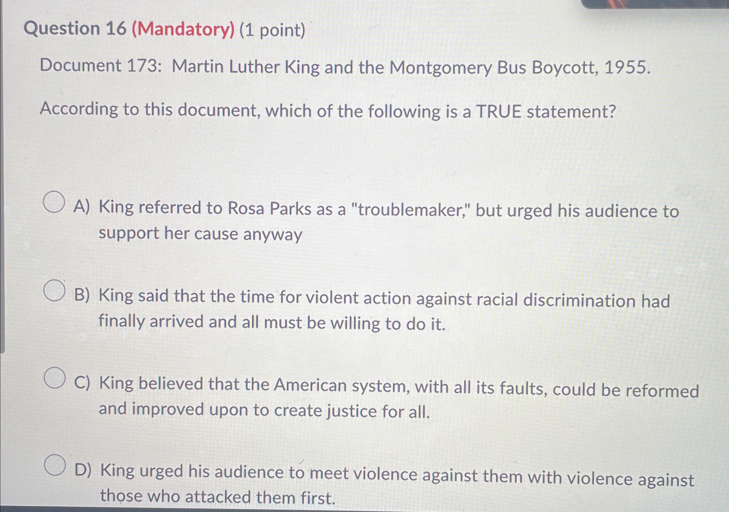  Question 16(Mandatory)(1 point) Document 173: Martin Luther King and the Montgomery