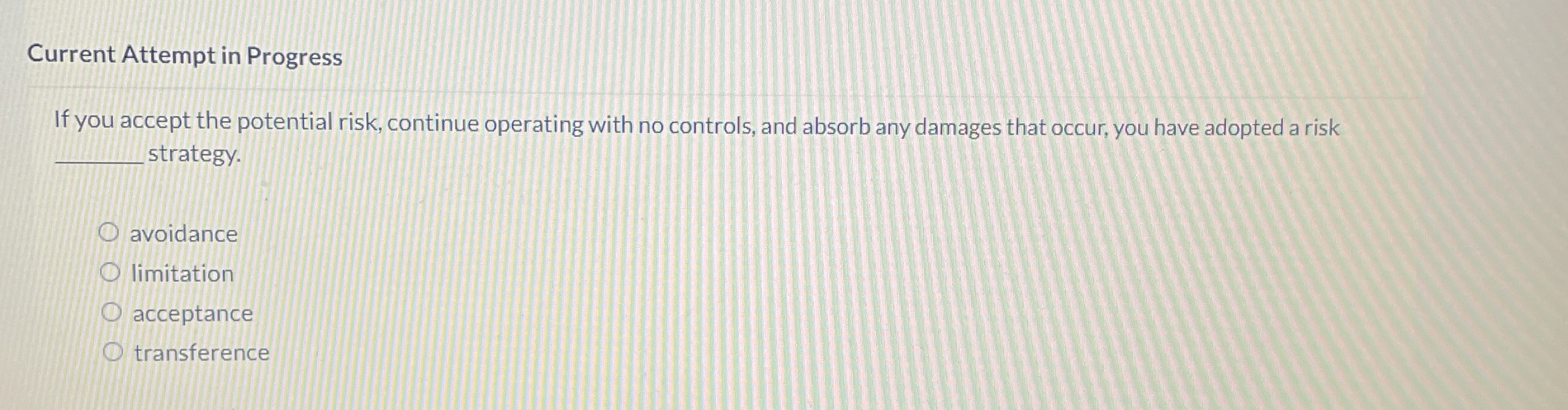  Current Attempt in Progress If you accept the potential risk, continue