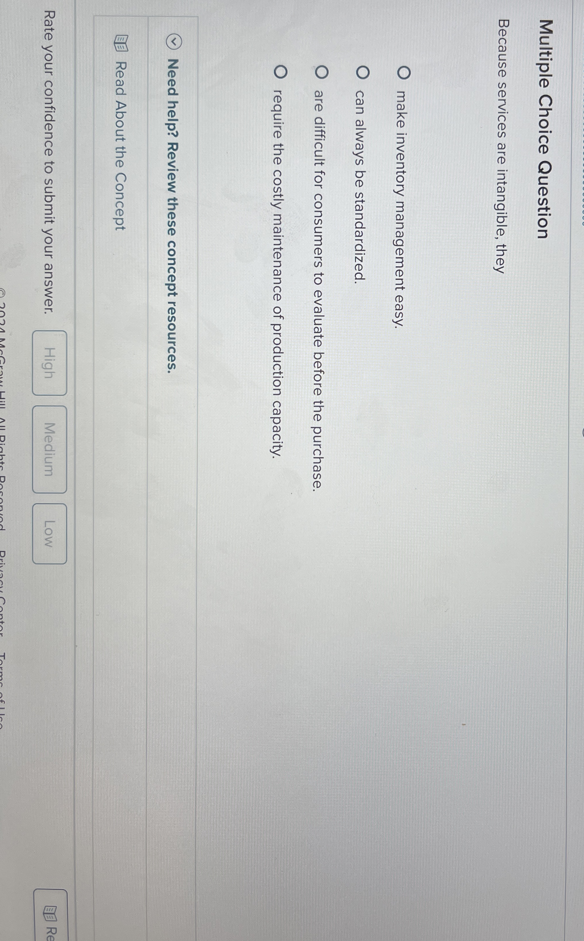  Multiple Choice Question Because services are intangible, they make inventory management