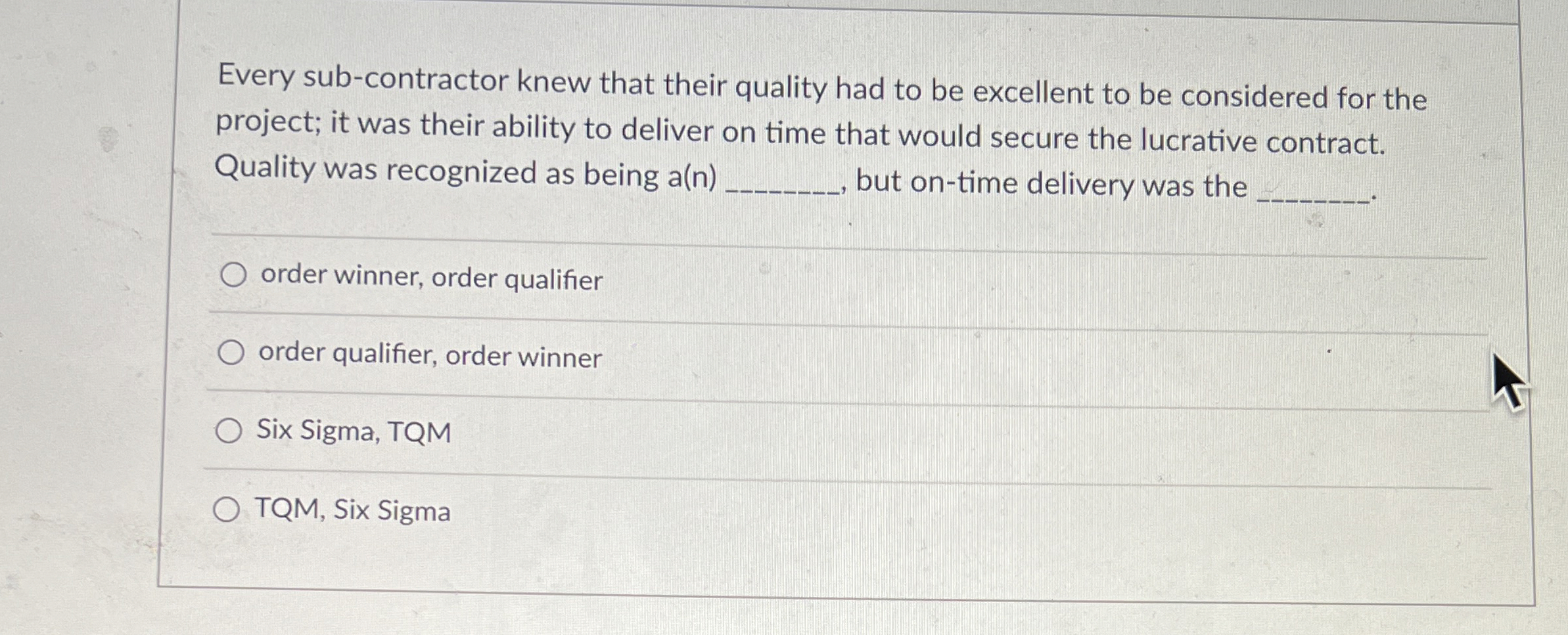  Every sub-contractor knew that their quality had to be excellent to