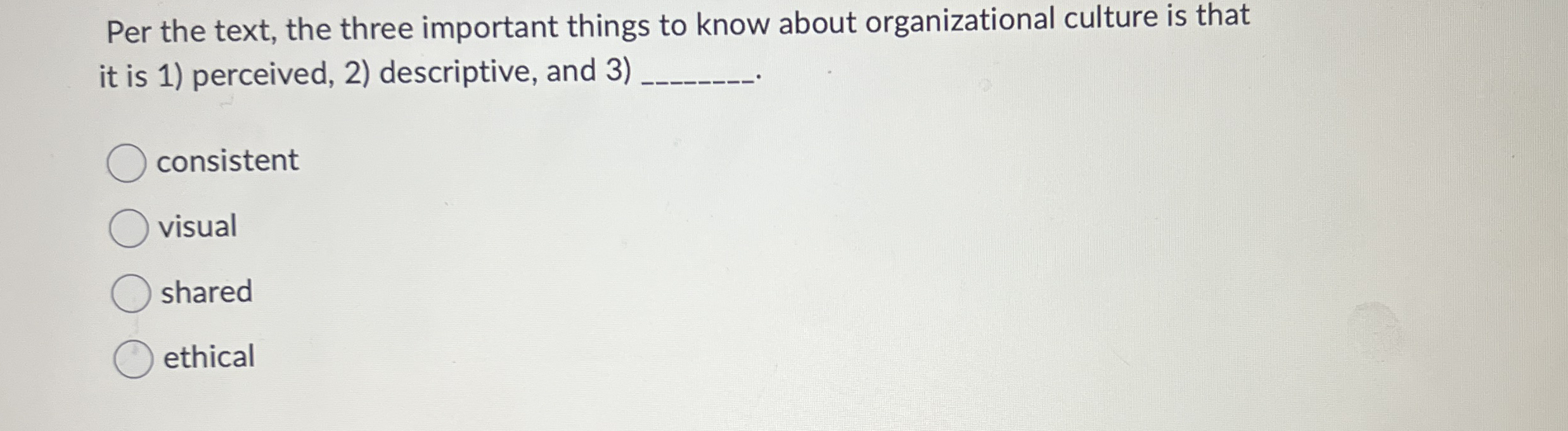  Per the text, the three important things to know about organizational